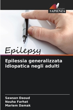 Paperback Epilessia generalizzata idiopatica negli adulti [Italian] Book