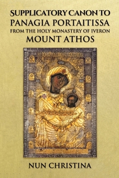 Paperback Supplicatory Canon to Panagia Portaitissa from the Holy Monastery of Iveron, Mount Athos Book