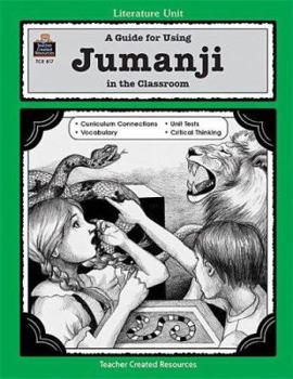 A Guide for Using Jumanji in the Classroom (Literature Unit Series) - Book  of the Literature Unit