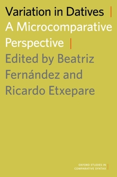 Paperback Variation in Datives: A Microcomparative Perspective Book