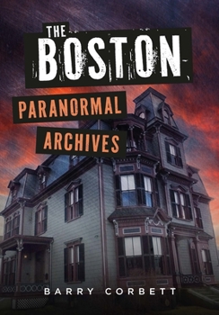 Paperback The Boston Paranormal Archives Book