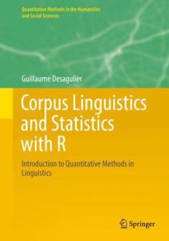 Hardcover Corpus Linguistics and Statistics with R: Introduction to Quantitative Methods in Linguistics Book