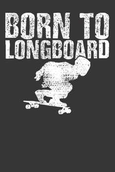Notebook: Longboarding Longboard Skater Skating Dot Grid 6x9 120 Pages
