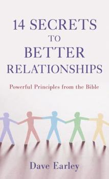 Paperback 14 Secrets to Better Relationships: Powerful Principles from the Bible Book