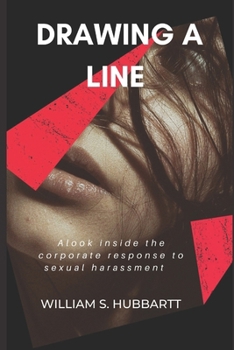 Paperback Drawing a Line: A look inside the corporate response to sexual harassment Book