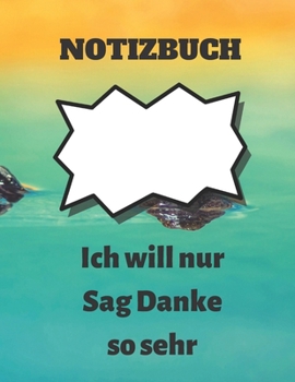 Paperback Notizbuch: Ich will nur Sag Danke so sehr: Notizbuch Geschenk f?r Danksagung, journal Buch f?r Danksagung Zeitschrift und f?ttert [German] Book