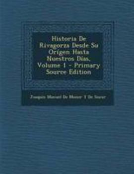 Paperback Historia de Rivagorza Desde Su Origen Hasta Nuestros Dias, Volume 1 - Primary Source Edition [Italian] Book
