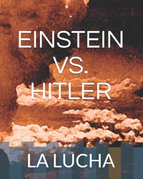 Paperback Einstein vs. Hitler: La Lucha [Spanish] Book