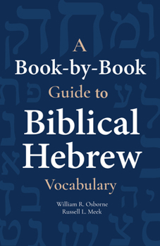 Paperback A Book-By-Book Guide to Biblical Hebrew Vocabulary Book