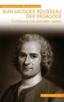 Paperback Jean-Jacques Rousseau, Der Pädagoge: Einführung Mit Zentralen Texten [German] Book