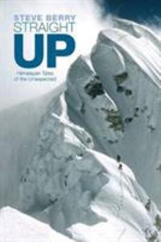 Paperback Straight Up: Himalayan Tales of the Unexpected Book