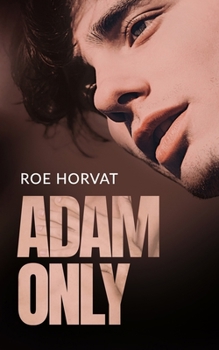 Adam Only - Book #2 of the Those Other Books