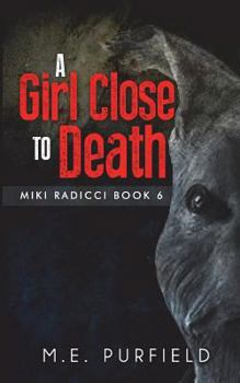 Paperback A Girl Close To Death Book