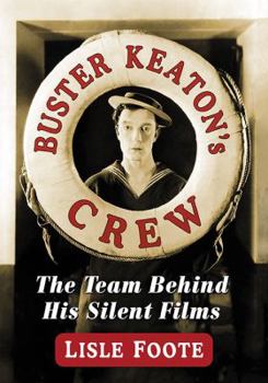 Paperback Buster Keaton's Crew: The Team Behind His Silent Films Book