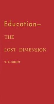 Hardcover Education, the Lost Dimension: Book