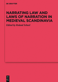 Hardcover Narrating Law and Laws of Narration in Medieval Scandinavia Book