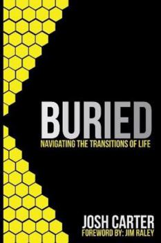 Paperback Buried: Navigating the Transitions of Life Book
