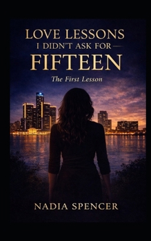Paperback Love Lessons I Didn't Ask For: Fifteen Book
