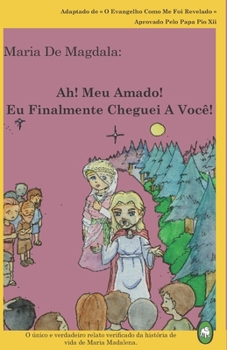 Paperback Ah! Meu Amado! Eu Finalmente Cheguei A Você! [Portuguese] Book