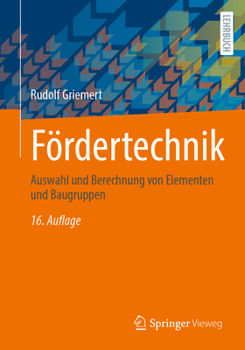 Paperback Fördertechnik: Auswahl Und Berechnung Von Elementen Und Baugruppen [German] Book