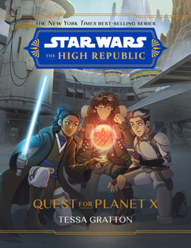 Hardcover Star Wars: The High Republic Quest for Planet X Book