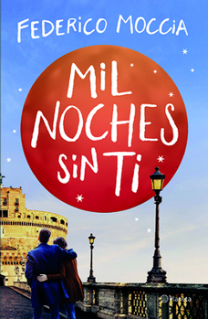 Mil noches sin ti (Planeta Internacional) (Spanish Edition) - Book #2 of the L'uomo che non voleva amare