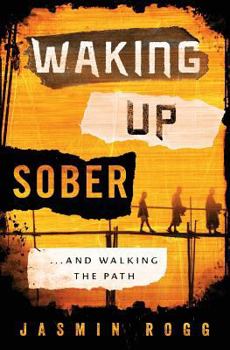 Paperback Waking Up Sober: ...And Walking The Path Book