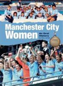 Paperback Manchester City Women: An Oral History Book