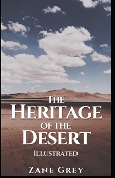 Paperback The Heritage of the Desert: Illustrated Book