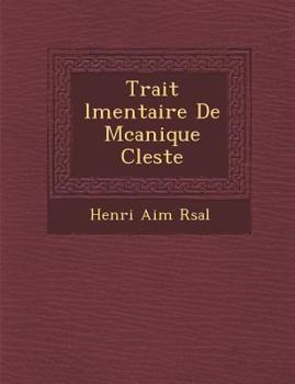 Paperback Trait L Mentaire de M Canique C Leste [French] Book
