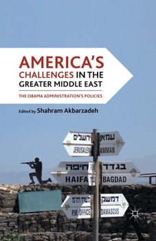 Paperback America's Challenges in the Greater Middle East: The Obama Administration's Policies Book