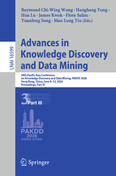 Paperback Advances in Knowledge Discovery and Data Mining: 30th Pacific-Asia Conference on Knowledge Discovery and Data Mining, Pakdd 2026, Hong Kong, China, Ju Book