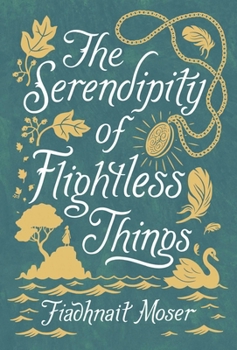 Hardcover The Serendipity of Flightless Things Book