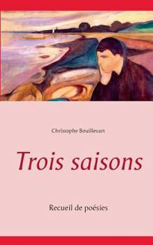 Paperback Trois saisons: Recueil de poésies [French] Book