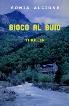 GIOCO AL BUIO: THRILLER (Le indagini dell'ispettore Donato Anselmi e l'agente Laura Colletta) (Italian Edition)