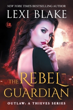 The Rebel Guardian - Book #12 of the Thieves