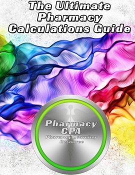 Paperback The Ultimate Pharmacy Calculations Guide Book