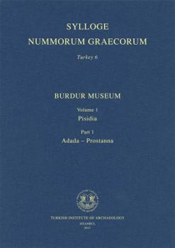 Hardcover Burdur Museum Vol. 1: Pisidia - Part 1 Adada-Prostanna Book