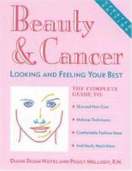 Paperback Beauty and Cancer: Looking and Feeling Your Best Book