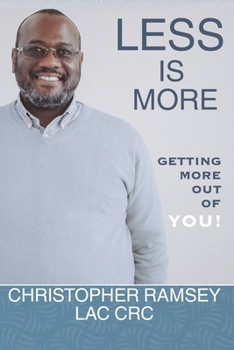 Paperback Less is More: Getting More Out of YOU! Book