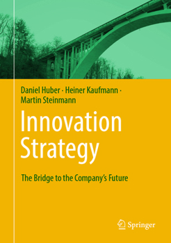 Hardcover Innovation Strategy: The Bridge to the Company's Future Book