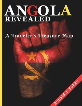 Paperback Angola Revealed: A Traveler's Treasure Map. Book