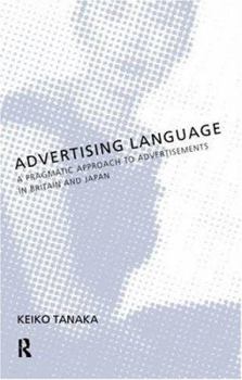 Paperback Advertising Language: A Pragmatic Approach to Advertisements in Britain and Japan Book