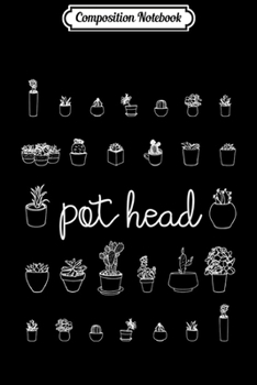 Composition Notebook: Pot Head Flowers Gardening  Journal/Notebook Blank Lined Ruled 6x9 100 Pages