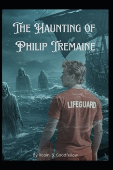 The Haunting Of Philip Tremaine