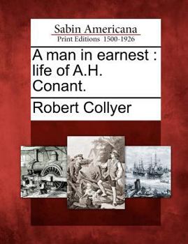Paperback A Man in Earnest: Life of A.H. Conant. Book