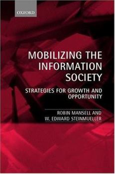 Hardcover Mobilizing the Information Society: Strategies for Growth and Opportunity Book