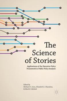Paperback The Science of Stories: Applications of the Narrative Policy Framework in Public Policy Analysis Book