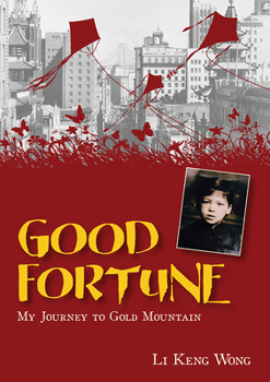 Paperback Good Fortune: My Journey to Gold Mountain Book