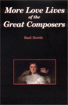 Paperback More Love Lives of the Great Composers Book